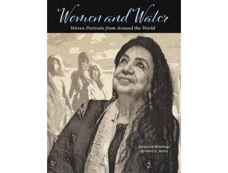 Livro Women and Water Woven Portraits from Around the World de Burns e Mary E (Inglês)