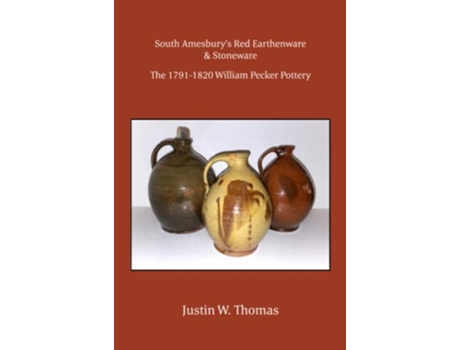 Livro South Amesbury’s Red Earthenware Stoneware de Justin Thomas (Inglês)