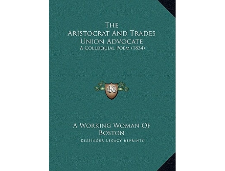 Livro ARISTOCRAT AND TRADES UNION ADVOCATE THE de A Working Woman Of Boston (Inglês - Capa Dura)