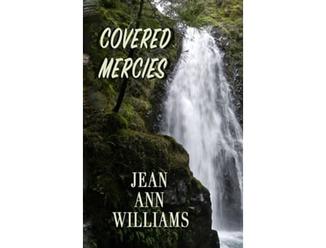 Livro Covered Mercies de Jean Ann Williams (Inglês)