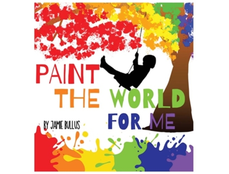Livro Paint The World For Me De Jamie Bullus (inglês - Capa Dura)