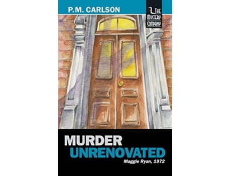 Livro Murder Unrenovated Maggie Ryan de P M Carlson (Inglês)
