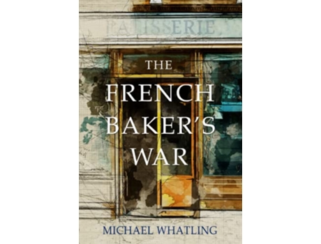 Livro The French Bakers War de Michael Whatling (Inglês)