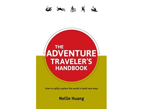 Livro The Adventure Travelers Handbook Travelers Handbooks de Nellie Huang (Inglês)
