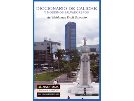 Livro Diccionario De Caliche Y Modismos Salvadoreños Así Hablamos En El Salvador De Portillo, Luis Et Al. (inglês)