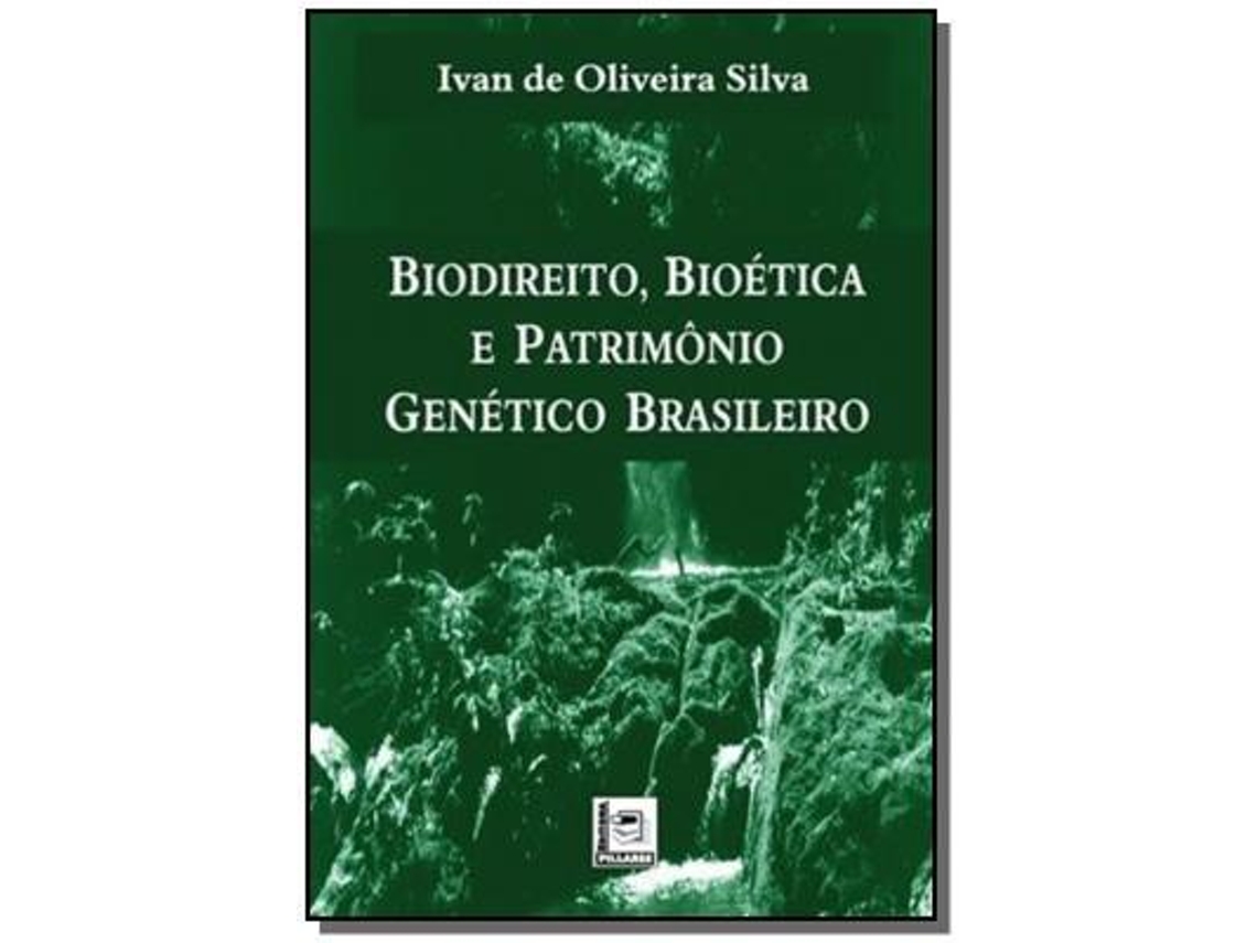 Livro Biodireito, Bioetica E Patrimonio Genetico Brasile De Ivan De Oliveira Silva (português)