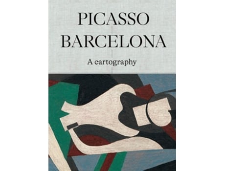 Livro Picasso Barcelona – A Cartography De Claustre Rafart (inglês)