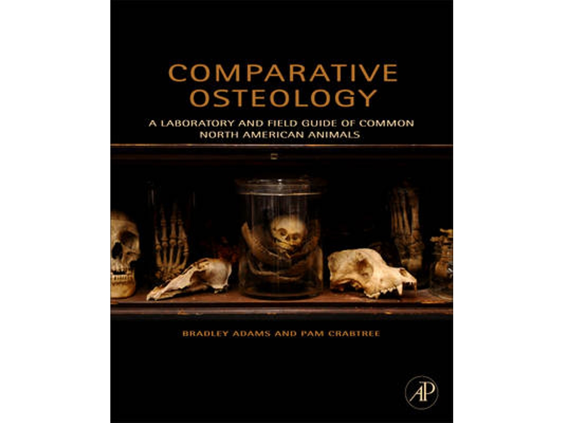 Livro Comparative Osteology de Bradley Adams e Pam Crabtree (Inglês)