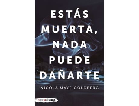 Livro Estás Muerta, Nada Puede Dañarte de Goldberg Nicola Maye (Espanhol)