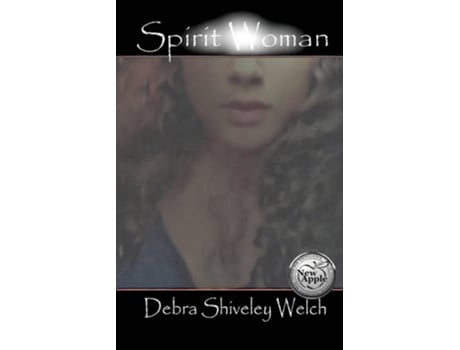 Livro Spirit Woman De Debra Shiveley Welch (inglês)