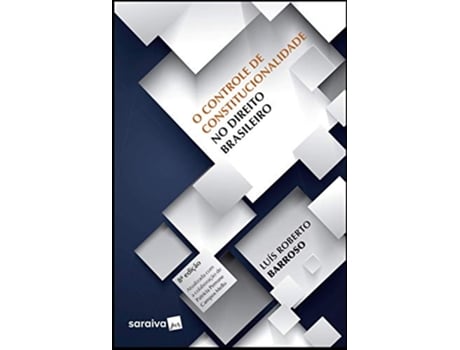 Livro Controle De Const. No Direito Brasileiro,O-08Ed/19 de Luis Roberto Barroso (Português do Brasil)