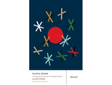 Livro Playful Design Creating Game Experiences in Everyday Interfaces de John Ferrara (Inglês)