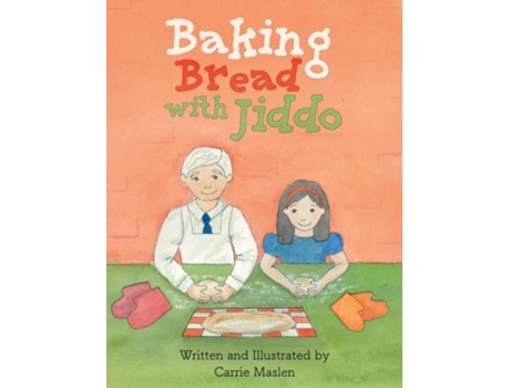 Livro Baking Bread with Jiddo de Carrie Maslen (Inglês - Capa Dura)