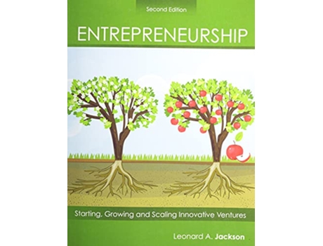 Livro Entrepreneurship Starting, Growing and Maintaining Innovative Ventures de Leonard Jackson (Inglês)