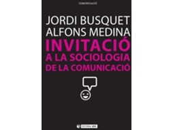 Livro Invitació A La Sociologia De La Comunicació de Jordi Busquet