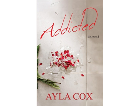 Livro Addicted A Best Friends to Lovers Spicy Romance de Ayla Cox (Inglês)