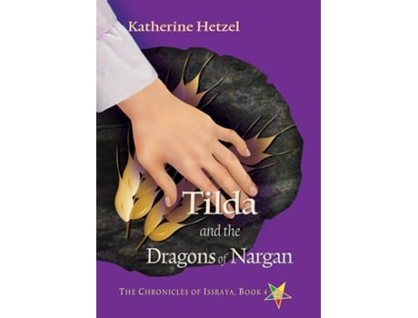 Livro Tilda And The Dragons Of Nargan De Katherine Hetzel (inglês)