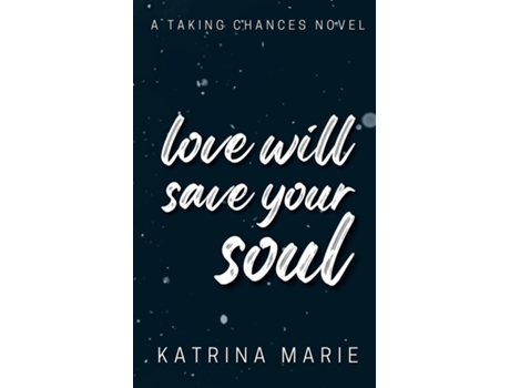 Livro Love Will Save Your Soul Alternate Cover de Katrina Marie (Inglês)