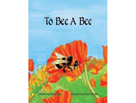 Livro to bee a bee de diana lynn (inglês)