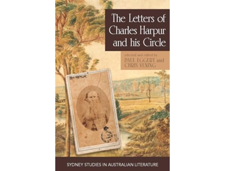 Livro The Letters of Charles Harpur and his Circle de Eggert e Paul (Inglês - Capa Dura)