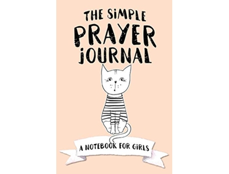 Livro The Simple Prayer Journal A Notebook for Girls Christian Workbooks de Shalana Frisby (Inglês)