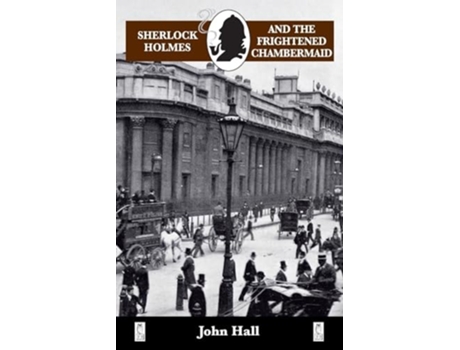 Livro Sherlock Holmes and the Frightened Chambermaid de John Hall (Inglês)