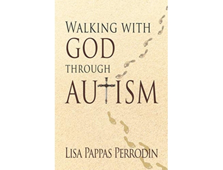 Livro Walking with God through Autism de Lisa Pappas Perrodin (Inglês)