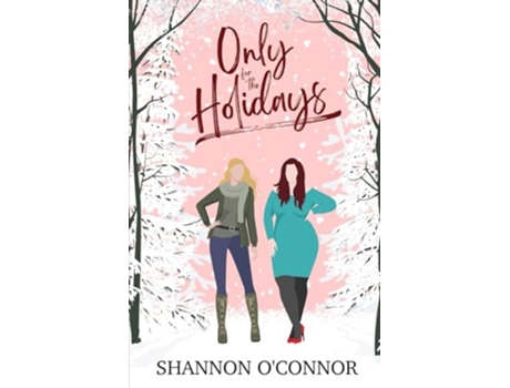 Livro Only for the Holidays de Shannon O'Connor (Inglês)
