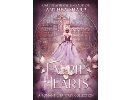 Livro Faerie Hearts A Romantic Fantasy Collection de Anthea Sharp (Inglês)