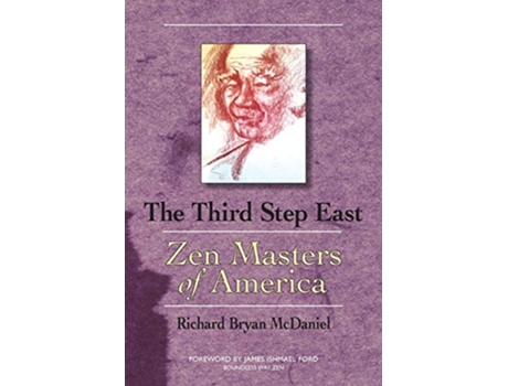 Livro Third Step East Zen Masters of America de Richard Bryan McDaniel (Inglês)