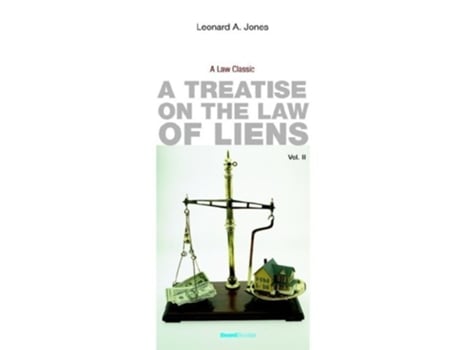Livro A Treatise On The Law Of Liens Common Law, Statutory, Equitable, And Maritime De Leonard A Jones (inglês)