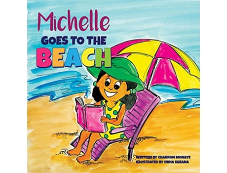 Livro Michelle Goes To The Beach de Charron Monaye (Inglês)