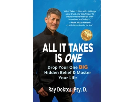 Livro All It Takes Is One Drop Your One BIG Hidden Belief and Master Your Life de Ray Doktor PsyD (Inglês)