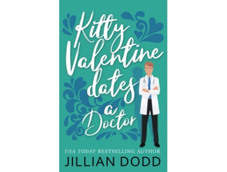 Livro Kitty Valentine Dates a Doctor de Jillian Dodd (Inglês)