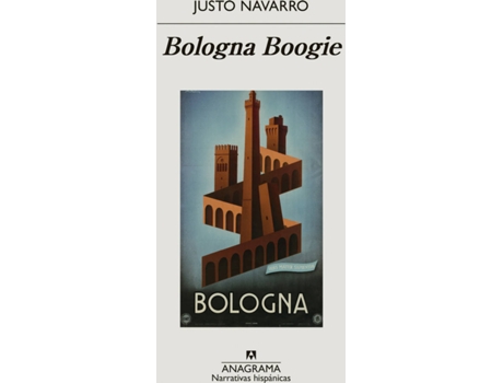 Livro Bologna Boogie de Justo Navarro (Espanhol)