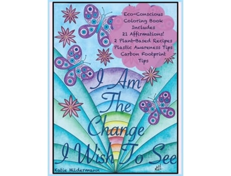 Livro I Am The Change I Wish To See De Katie Hildermann (inglês)