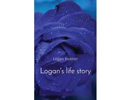 Livro Logans life story de Logan B Keener (Inglês)