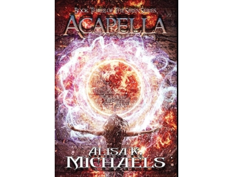 Livro Acapella Book Three of The Siren Series de Alisa K Michaels (Inglês - Capa Dura)