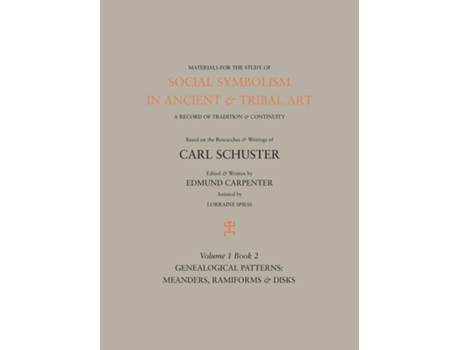 Livro Social Symbolism in Ancient amp Tribal Art Genealogical Patterns Meanders, Ramiforms amp Disks de Edmund Carpenter (Inglês)