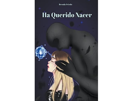 Livro Ha Querido Nacer Spanish Edition de Brenda Oviedo (Espanhol)