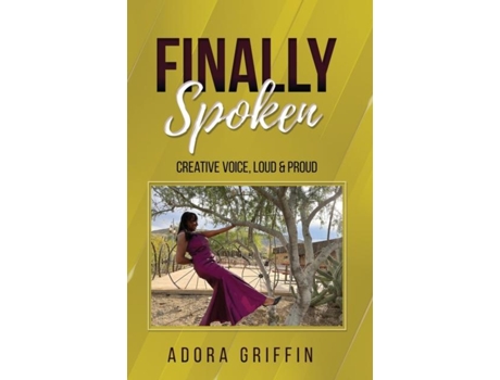Livro Finally Spoken Creative Voice, Loud amp Proud de Adora Griffin (Inglês)