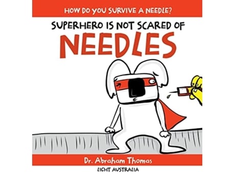 Livro Superhero Is Not Scared Of Needles De Abraham Thomas (inglês - Capa Dura)