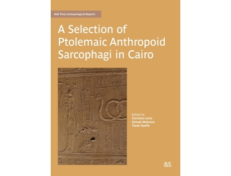 Livro a selection of ptolemaic anthropoid sarcophagi in cairo de dr christian leitz,dr tarek tawfik,dr zeinab mahrous (inglês)