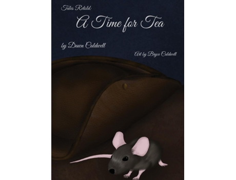 Livro Tales Retold A Time for Tea de Dawn Caldwell (Inglês)