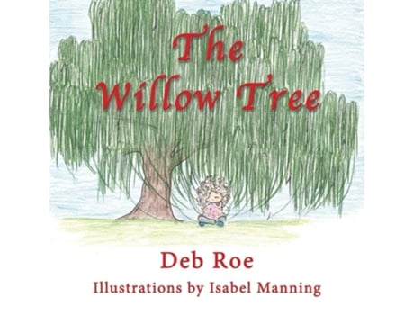 Livro The Willow Tree De Deb Roe (inglês)