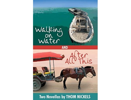Livro Walking On Water Amp After All This De Thom Nickels (inglês)
