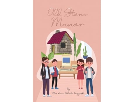 Livro Old Stone House Manor De Anna Belinda Kaczynski (inglês)