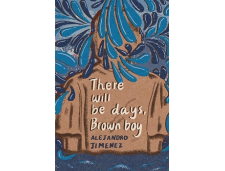 Livro There will be days, brown boy de Alejandro Jiménez (Inglês)