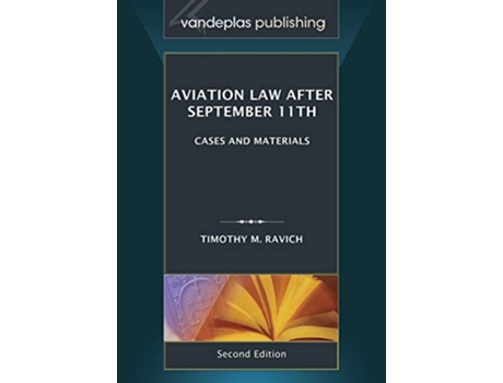 Livro Aviation Law after September 11th, second edition de Timothy M Ravich (Inglês - Capa Dura)