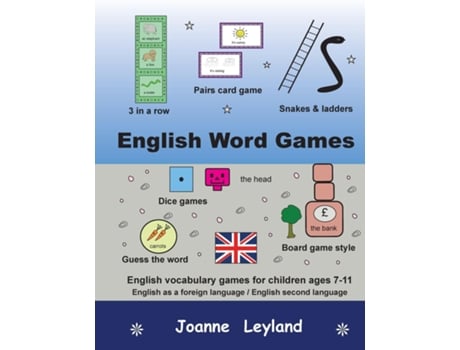 Livro English Word Games English Vocabulary Games For Children Ages 7-11 - English As A Foreign Language / Second Language De Joanne Leyland (inglês)